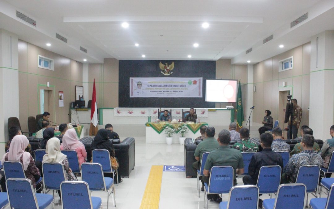 PEMBINAAN DAN PENGAWASAN  PENGADILAN MILITER TINGGI I MEDAN DI PENGADILAN MILITER I-01 BANDA ACEH